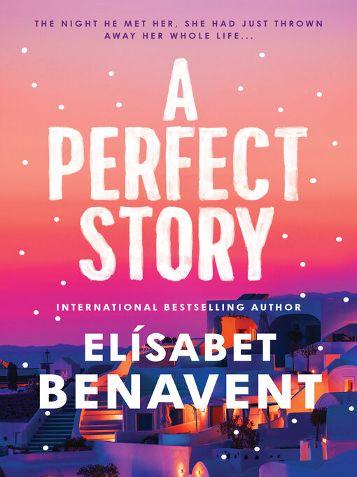 Title details for A Perfect Story by Elísabet Benavent - Wait list